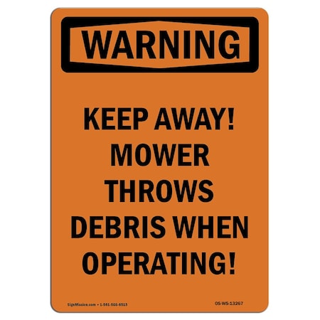 OSHA WARNING Sign, Keep Away! Mower Throws Debris, 14in X 10in Aluminum